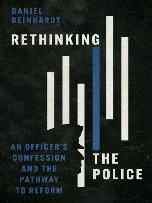 Title details for Rethinking the Police by Daniel Reinhardt - Available